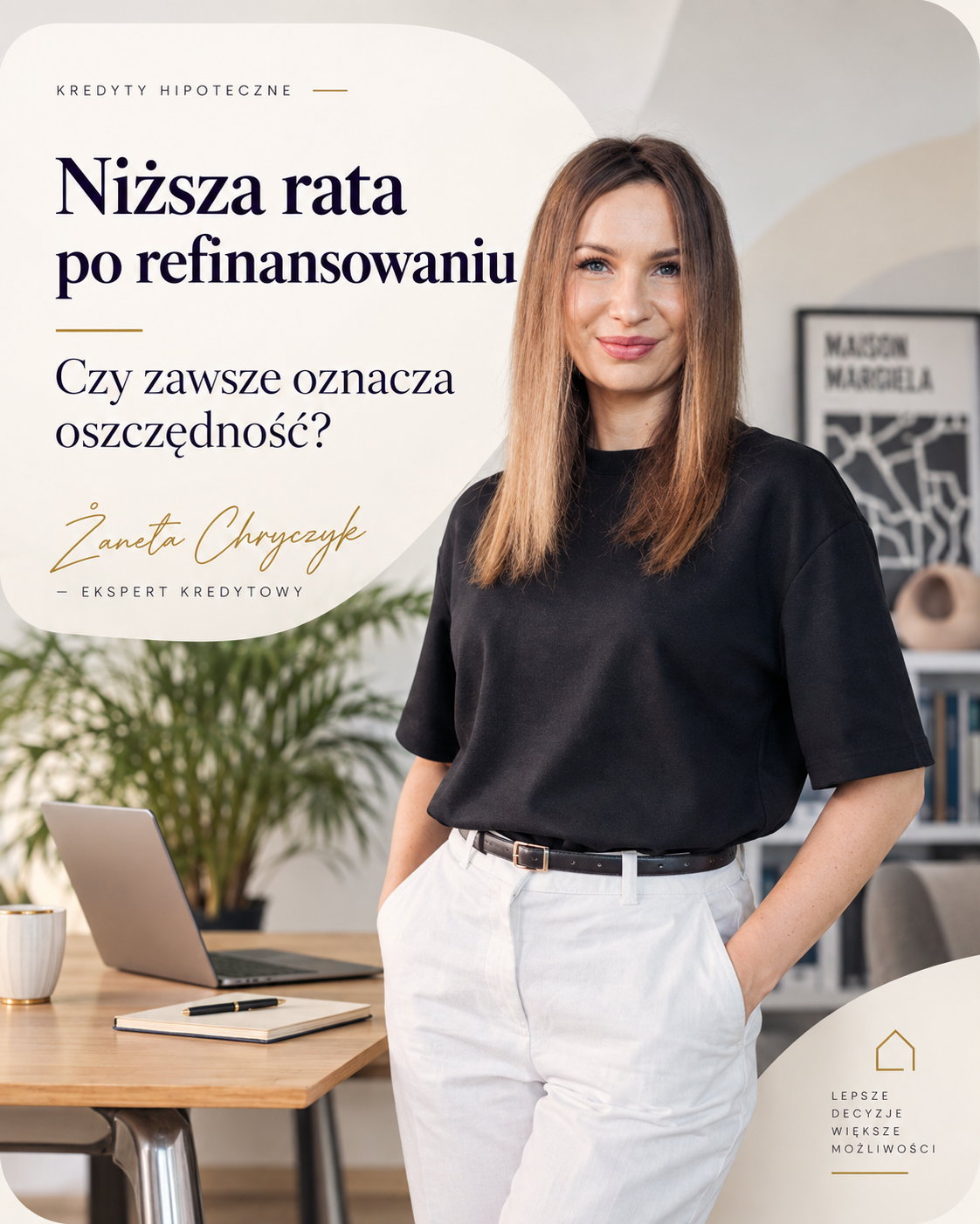 Żaneta Chryczyk – refinansowanie kredytu hipotecznego
